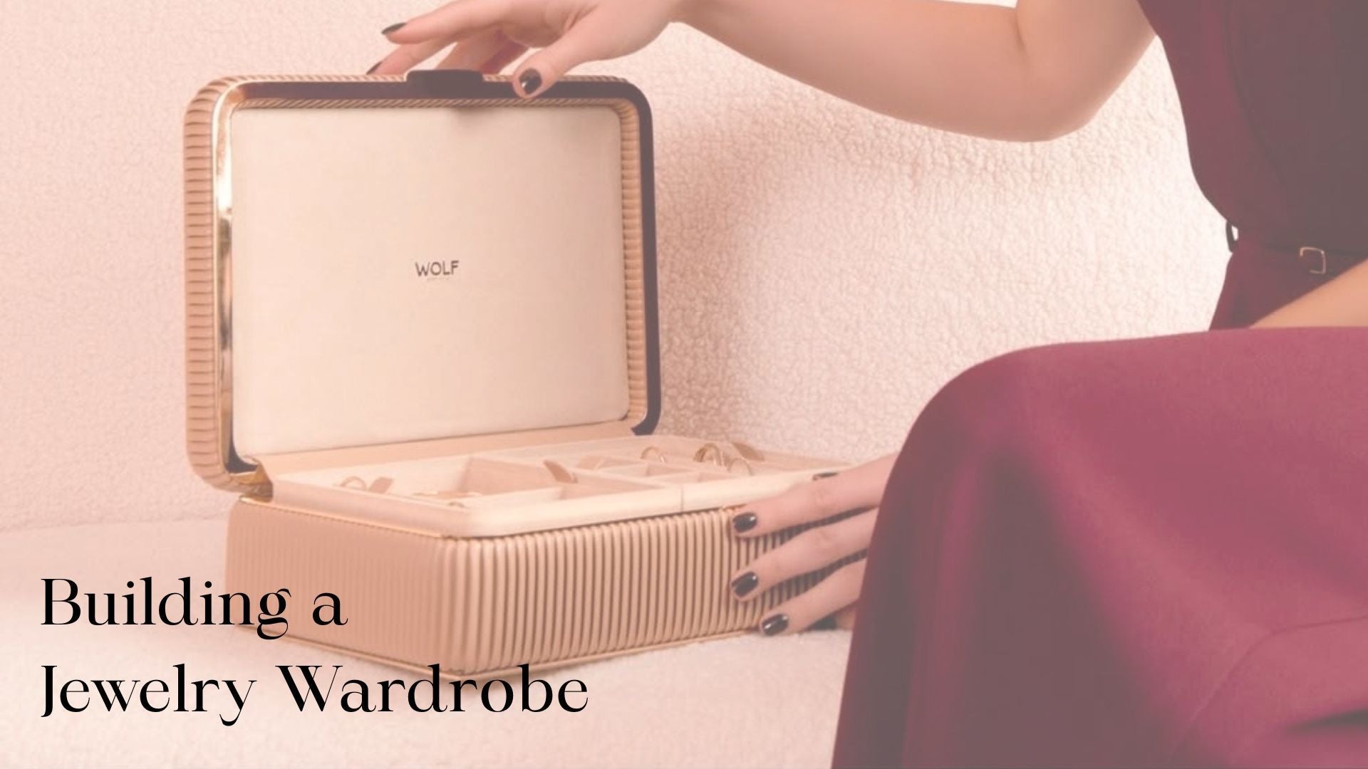 Building a Jewelry Wardrobe: Essential Pieces for Every Collection